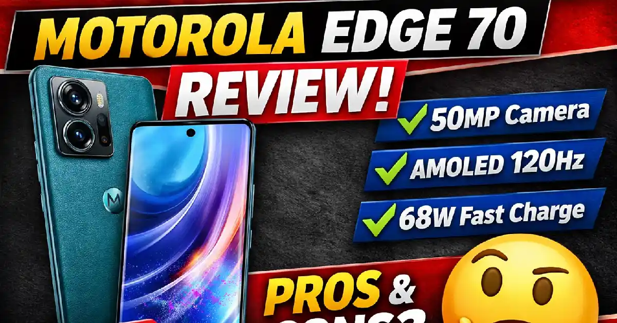 Motorola Edge 70 Full Review
